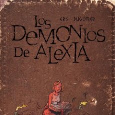 Libros: LOS DEMONIOS DE ALEXIA - DUGOMIER, VINCENT; ERS, BENOÏT. Lote 365783551