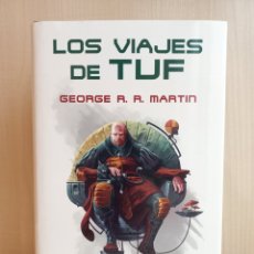 Libros: LOS VIAJES DE TUF. GEORGE R. R. MARTIN. EDICIONES B, COLECCIÓN NOVA SEGUNDA EDICIÓN REVISADA, 2018.