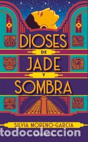 B&uuml;cher: Dioses de jade y sombra - Moreno-Garc&iacute;a, Silvia