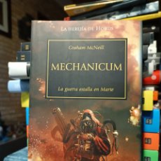 Libros: GRAHAM MCNEILL. THE HORUS HERESY Nº 09 DE 54 MECHANICUM: LA GUERRA ESTALLA EN MARTE WARHAMMER 40K. Lote 386519979