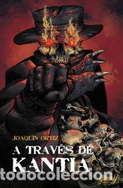 B&uuml;cher: A trav&eacute;s de kantia - JOAQU&Iacute;N ORTIZ