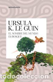 Livres: El nombre del mundo es Bosque - Le Guin, Ursula K.
