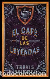 Livres: El caf&eacute; de las leyendas - Baldree, Travis