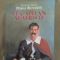 Libros: EL CAPITÁN ALATRISTE DE ARTURO Y CARLOTA PÉREZ-REVERTE. Lote 400471769