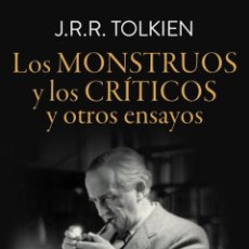 Libros: LOS MONSTRUOS Y LOS CRÍTICOS - TOLKIEN, J. R. R.. Lote 401427214