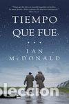 Libri: Tiempo que fue - McDonald, Ian