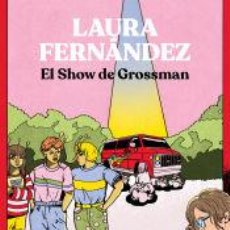 Libros: EL SHOW DE GROSSMAN - FERNÁNDEZ, LAURA