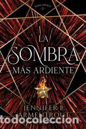 Livres: La sombra m&aacute;s ardiente - ARMENTROUT, JENNIFER