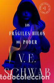 Libros: Los fr&aacute;giles hilos del poder - SCHWAB, V. E. - Foto 1