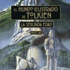 Libros: EL MUNDO ILUSTRADO DE TOLKIEN: LA SEGUNDA EDAD - DAY, DAVID