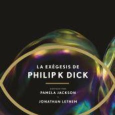 Libros: LA EXÉGESIS - DICK, PHILIP K.