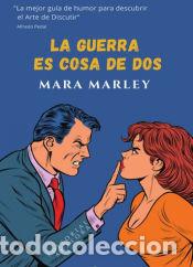 books: LA GUERRA ES COSA DE DOS - Mara Marley