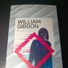 Libros: WILLIAM GIBSON MUNDO ESPEJO MINOTAURO 2022