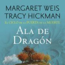 Libros: EL CICLO DE LA PUERTA DE LA MUERTE Nº 01/07 ALA DE DRAGÓN - WEIS / TRACY HICKMAN, MARGARET