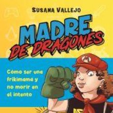 Libros: MADRE DE DRAGONES - VALLEJO, SUSANA
