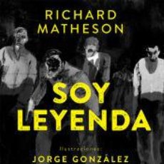 Libros: SOY LEYENDA - MATHESON, RICHARD