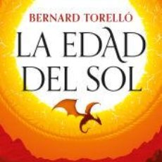 Libros: LA EDAD DEL SOL - TORELLÓ, BERNARD