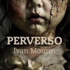 Libros: PERVERSO - IVAN MOURIN