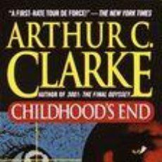 Libros: CHILDHOODS END - CLARKE, ARTHUR CHARLES
