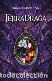 books: Terradraga - Arden Montag
