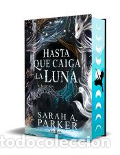 Livres: Hasta que caiga la luna (Edici&oacute;n especial) - Parker, Sarah A.