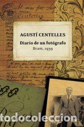Libros: Diario de un fot&oacute;grafo. - Centelles, Agust&iacute;