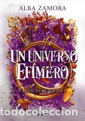 Libros: Un universo ef&iacute;mero (Cr&oacute;nicas de Hiraia 3) - Zamora, Alba