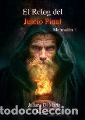 Livros: El reloj del juicio final - Matusal&eacute;n I - Di Mar&iacute;a, Juliana