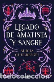 Libros: Legado de amatista y sangre - Guelbenzu, Alicia