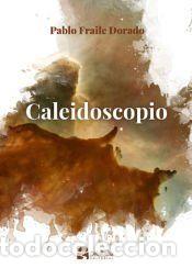Libros: Caleidoscopio - Fraile Dorado, Pablo
