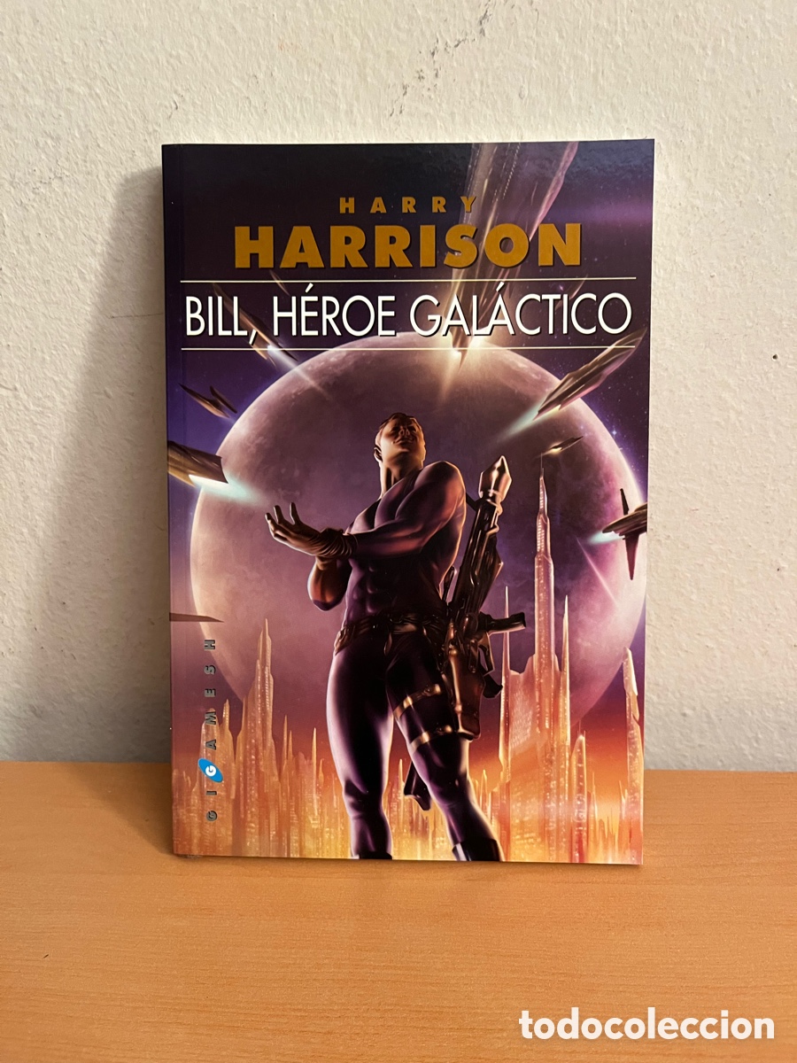 Libros: Bill, h&eacute;roe gal&aacute;ctico por Harry Harrison
