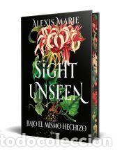 Libros: Sight Unseen. Bajo el mismo hechizo - Marie, Alexis