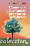 Libros: Cuando VI a la Muerte Prestar Su Sombrero / When I Saw Death Lend Its Shadow - Unda, Rodrigo