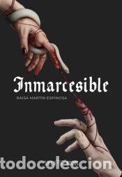 Libros: Inmarcesible - Mart&iacute;n Espinosa, Raisa