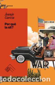 Libros: Per qu&egrave; la nit? - Garcia, Joanjo