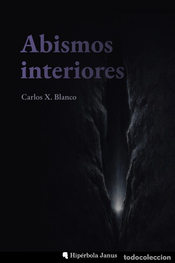 Libros: Abismos interiores, de Carlos X Blanco