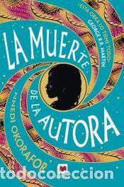 Libros: La muerte de la autora - Okorafor, Nnedi