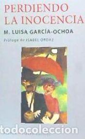 Libros: Perdiendo la inocencia - Garc&iacute;a-Ochoa, M&ordf; Luisa