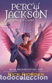 Libros: La maledicci&oacute; del tit&agrave; (Percy Jackson i els d&eacute;us de lOlimp 3) - Riordan, Rick
