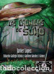 Libros: Las cr&oacute;nicas de Suko - Eduardo Gallego ; Guillem S&aacute;nchez ; Javier L&oacute;pez Jim&eacute;nez