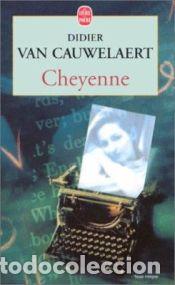 Libros: Cheyenne - Cauwelaert, Didier Van