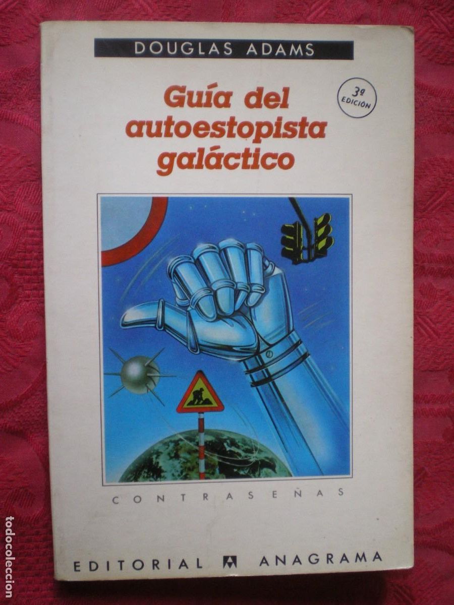 Libros: GU&Iacute;A DEL AUTOESTOPISTA GAL&Aacute;CTICO. DOUGLAS ADAMS. CONTRASE&Ntilde;AS ANAGRAMA.