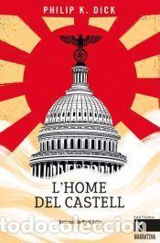 Libros: Lhome del castell - Dick, Philip K.