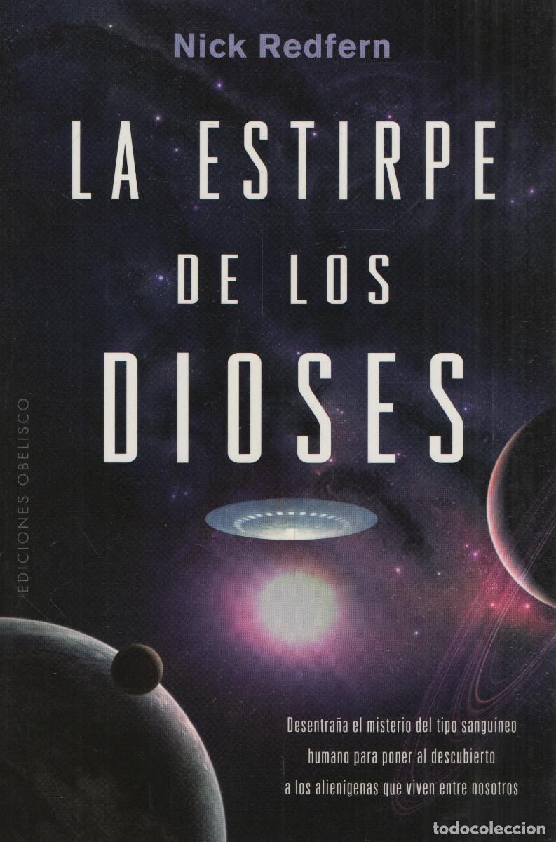 Libros: La estirpe de los dioses. Nick Redfern. Obelisco. 1&ordf;edici&oacute;n. 2017.