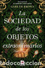 Libros: La sociedad de los objetos extraordinarios - Brown, Gareth
