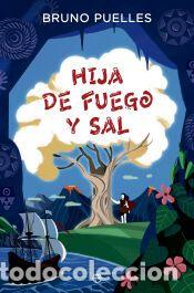 Libros: Hija de fuego y sal - Puelles, Bruno
