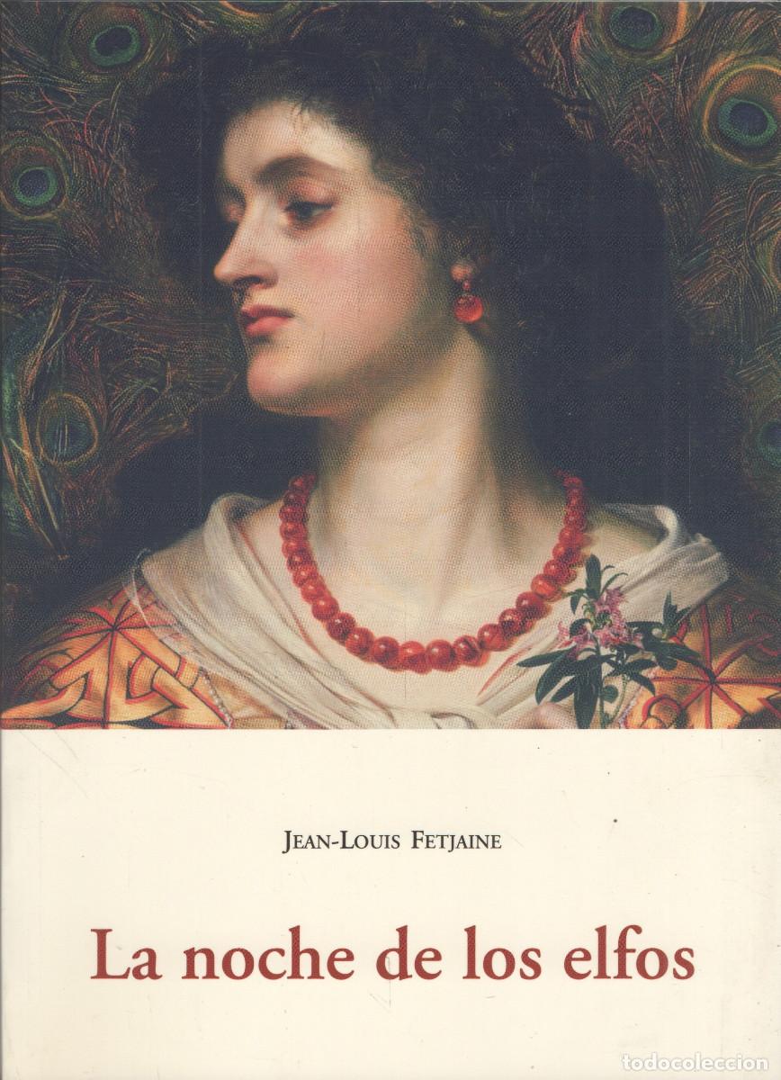 Libros: La noche de los elfos. Jean-Louis Fetjaine. Ola&ntilde;eta. 2001.