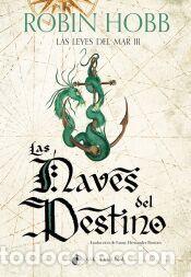 Libros: Las naves del destino - Hobb, Robin