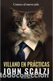 Libros: Villano en pr&aacute;cticas - Scalzi, John