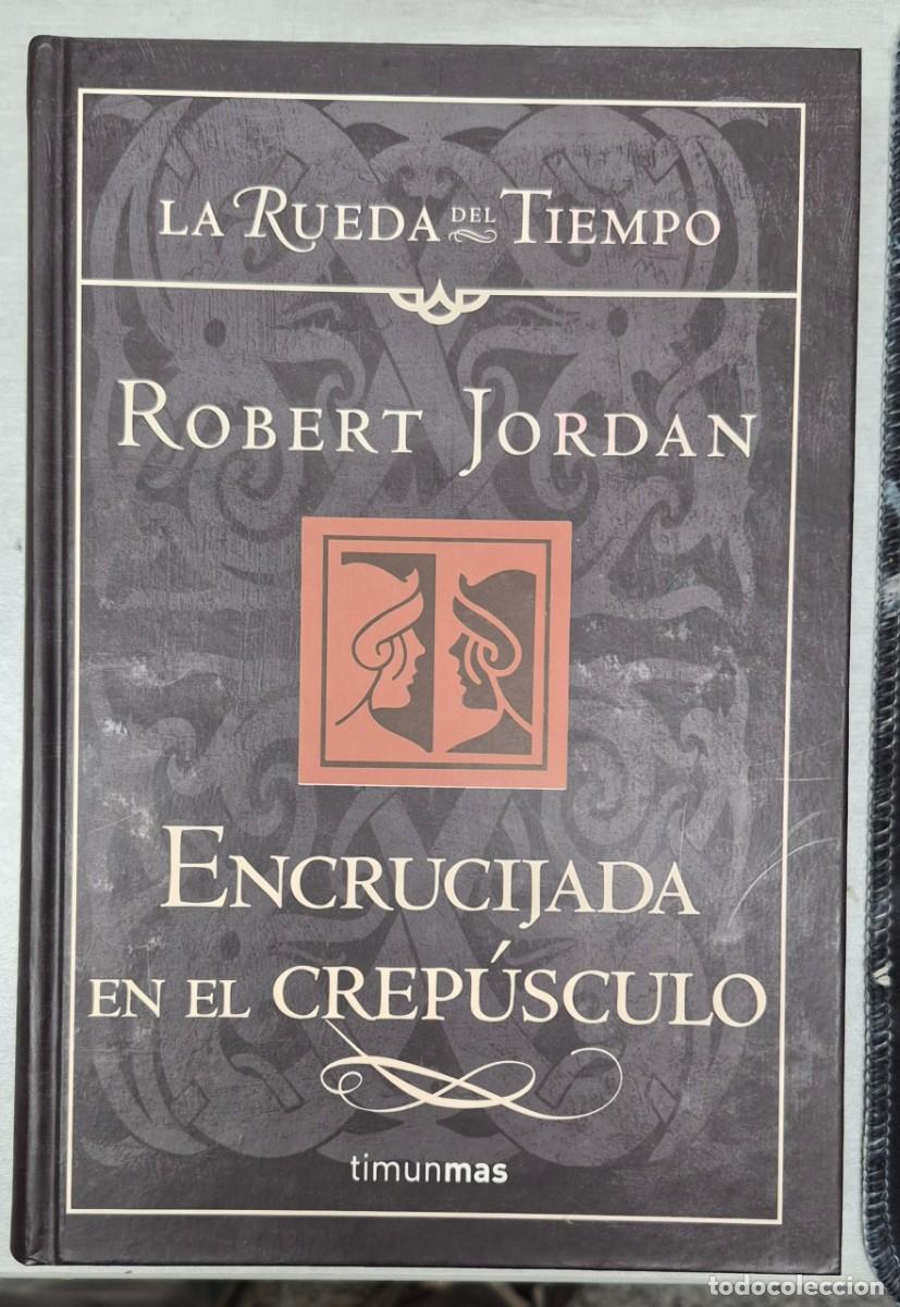 Libros: ENCRUCIJADA EN EL CREPUSCULO - LA RUEDA DEL TIEMPO N&ordm; 16 / ROBERT JORDAN / TIMUN MAS